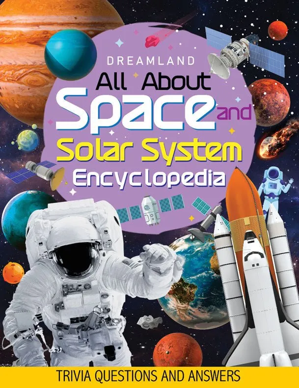 Dreamland Publications Space And Solar System Encyclopedia For Children- Questions And Answers